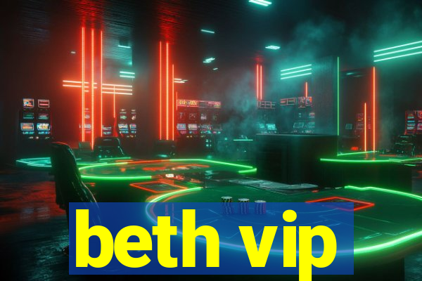 beth vip